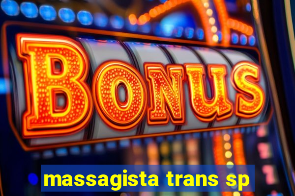 massagista trans sp